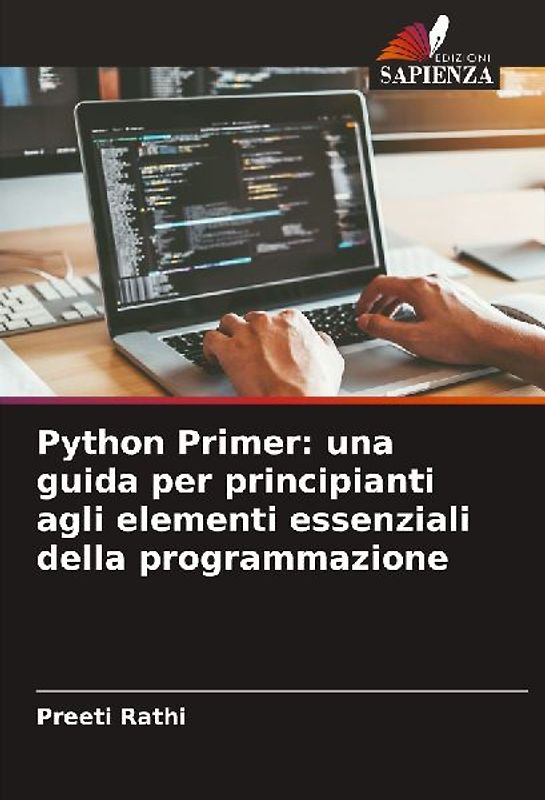 Python Primer: una guida per principianti agli elementi essenziali della programmazione