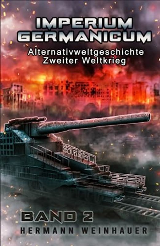 Imperium Germanicum – Alternativweltgeschichte Zweiter Weltkrieg Band 2: Blutmühle Rostow (Imperium Germanicum - Der alternative 2. Weltkrieg, Band 2)