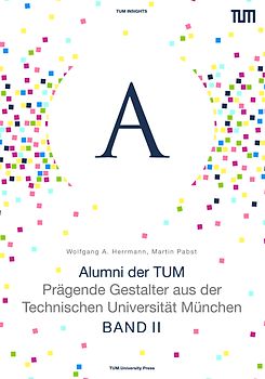 Alumni der TUM - BAND II