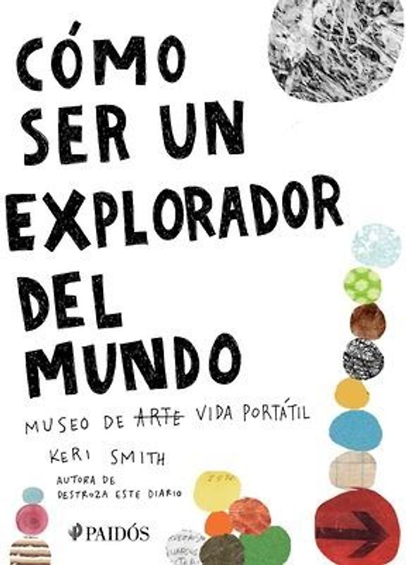 Cómo Ser Un Explorador del Mundo: Museo de (Arte) Vida Portátil / How to Be an Explorer of the World: Portable (Art) Life Museum