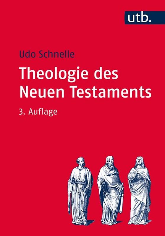 Einleitung in das Neue Testament und Theologie des Neuen Testaments / Theologie des Neuen Testaments