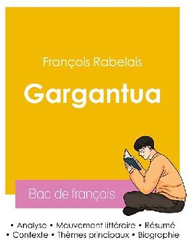 Réussir son Bac de français 2026 : Analyse de Gargantua de François Rabelais