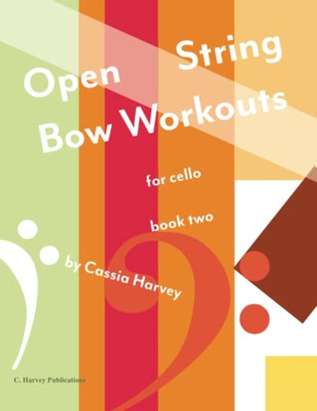 Open String Bow Workouts for Cello, Book Two