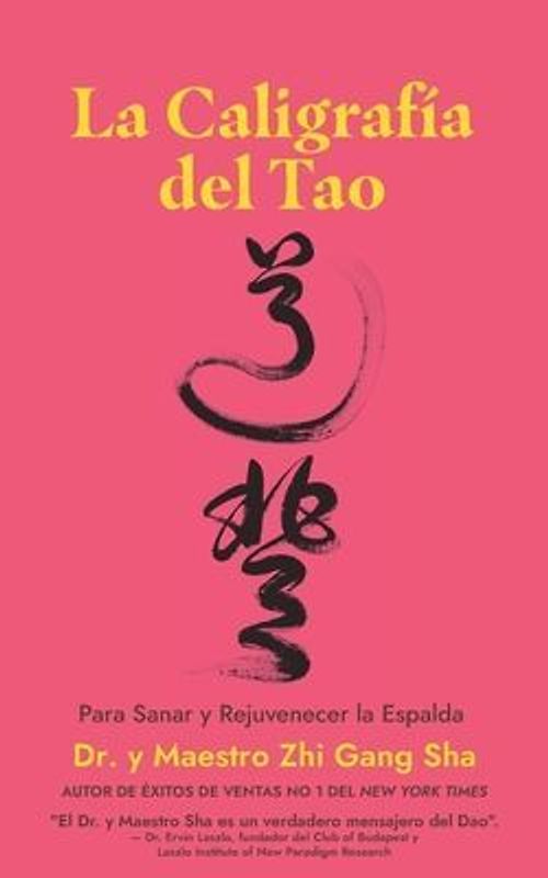 La Caligrafía del Tao Para Sanar y Rejuvenecer la Espalda