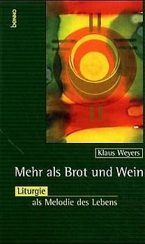 Mehr als Brot und Wein