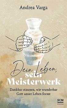 Dein Leben, sein Meisterwerk