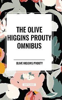 The Olive Higgins Prouty Omnibus
