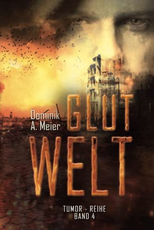 Glutwelt (Tumor-Reihe, Band 4)