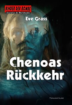 Kinder der Bombe: Chenoas Rückkehr