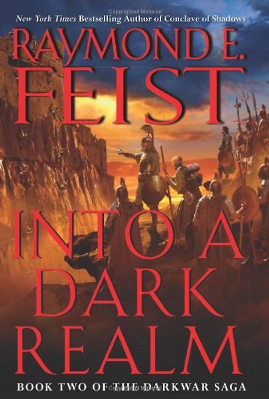 Into a Dark Realm: Book Two of the Darkwar Saga - Feist, Raymond E.