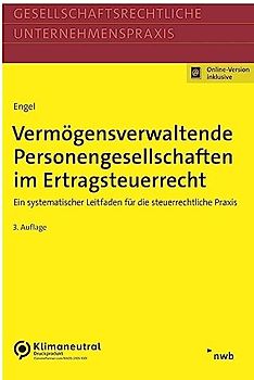 Vermögensverwaltende Personengesellschaften im Ertragsteuerrecht: Ein systematischer Leitfaden für die steuerrechtliche Praxis