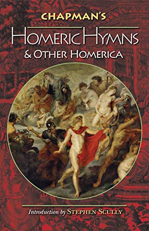 Chapman's Homeric Hymns and Other Homerica (Bollingen, Band 41)