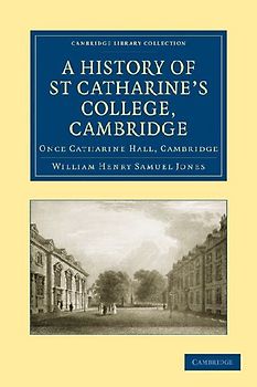 A History of St Catharine's College, Cambridge