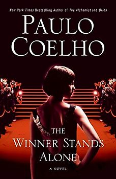 The Winner Stands Alone: A Novel - Paulo Coelho