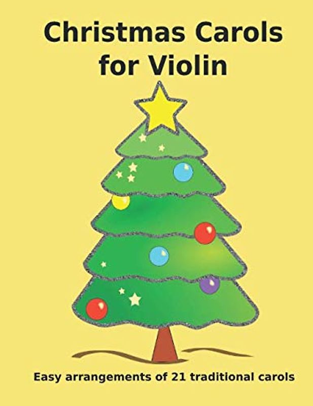 Christmas Carols for Violin: Easy to play Christmas Carols