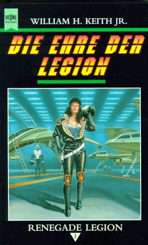 Die Ehre der Legion. 1. Roman des Renegade Legion-Zyklus