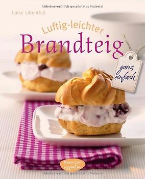 Luftig-leichter Brandteig. ganz einfach