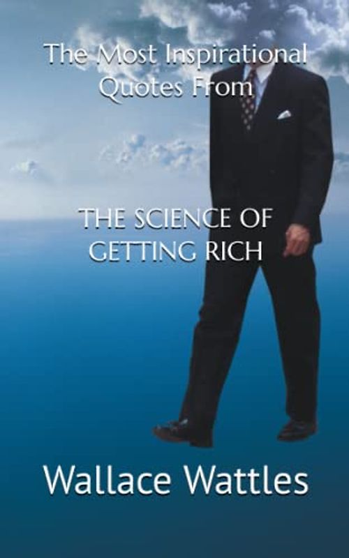 The Most Inspirational Quotes From THE SCIENCE OF GETTING RICH