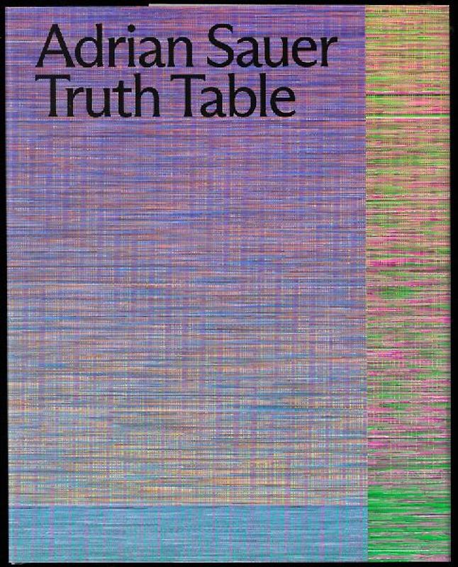 Adrian Sauer: Truth Table
