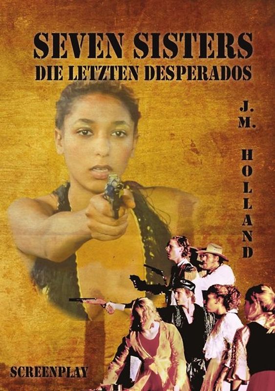 Seven Sisters - die letzten Desperados