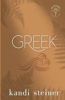 Greek: Palm South University Book 7: Special Edition (Palm South University: Special Edition, Band 7)