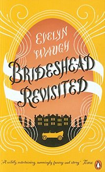 Brideshead Revisited: The Sacred And Profane Memories Of Captain Charles Ryder (Penguin Essentials) - Waugh, Evelyn
