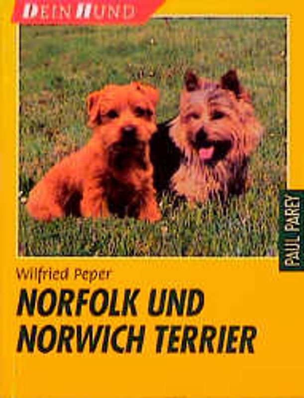 Norfolk- und Norwich-Terrier. Praktische Ratschläge für Haltung, Pflege und Erziehung