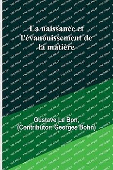 La naissance et l'évanouissement de la matière