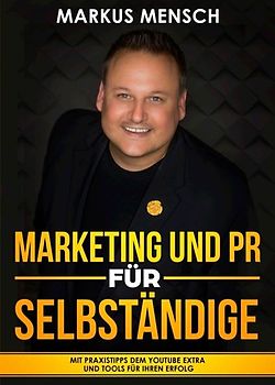 MARKETING UND PR FÜR SELBSTSTÄNDIGE