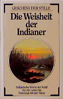 Die Weisheit der Indianer