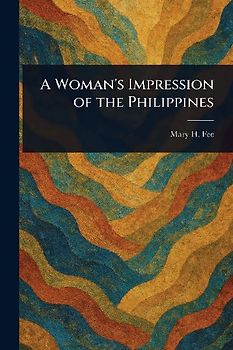 A Woman's Impression of the Philippines