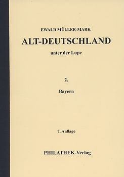 Alt-Deutschland unter der Lupe 2. Bayern