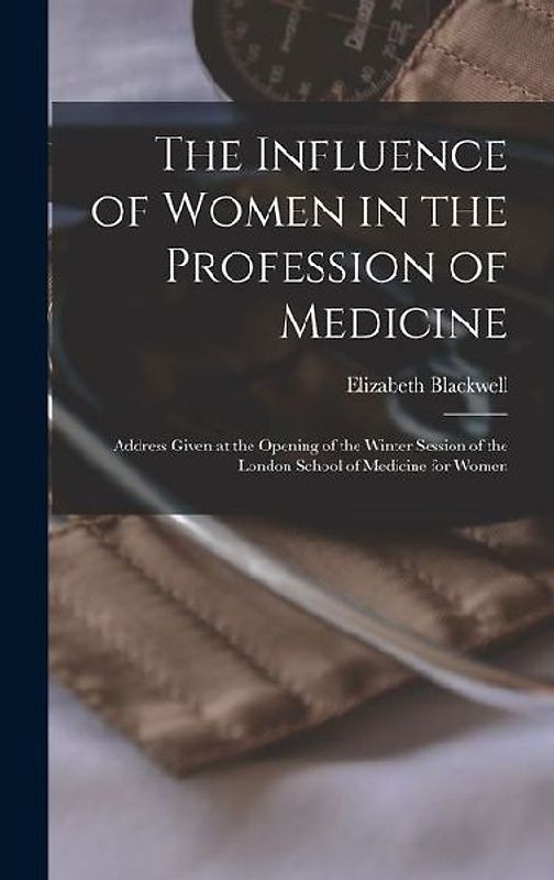The Influence of Women in the Profession of Medicine