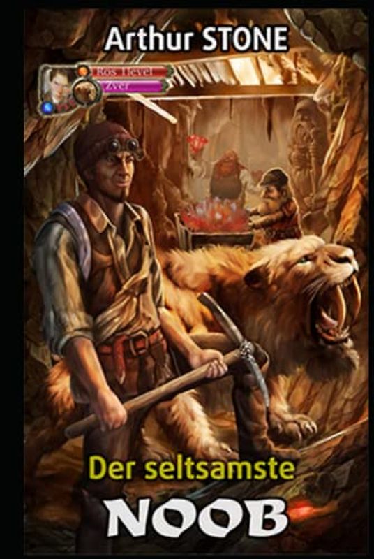 Der seltsamste Noob (Noob LitRPG Buchreihe (Reihe in 3 Bänden), Band 1)