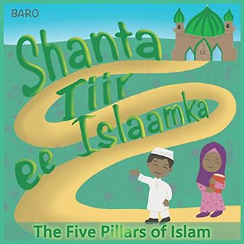 BARO SHANTA TIIR EE ISLAAMKA: The Five Pillars of Islam