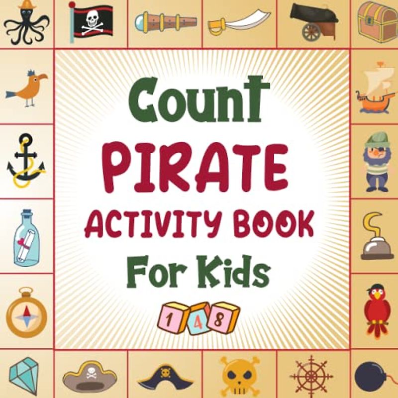 Count Pirate Activity Book for Kids Ages 2-5: A Fun Pirate Guessing Game Book For Boys and Girls 2-5 Years Old - Interactive Sea Life Riddle Counting ... and Kindergartners, Awesome Stocking Stuffer
