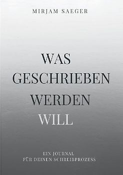 Was geschrieben werden will