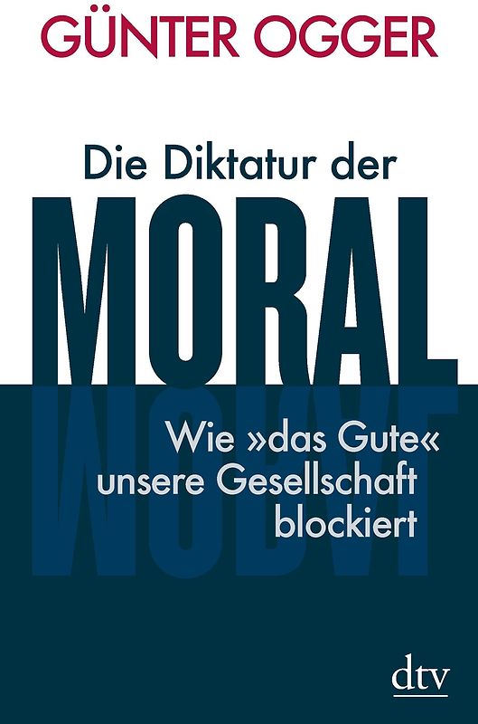 Die Diktatur der Moral