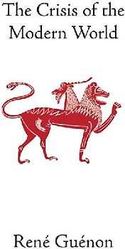 The Crisis of the Modern World