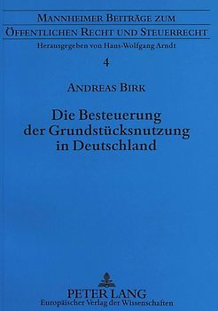 Die Besteuerung der Grundstücksnutzung in Deutschland