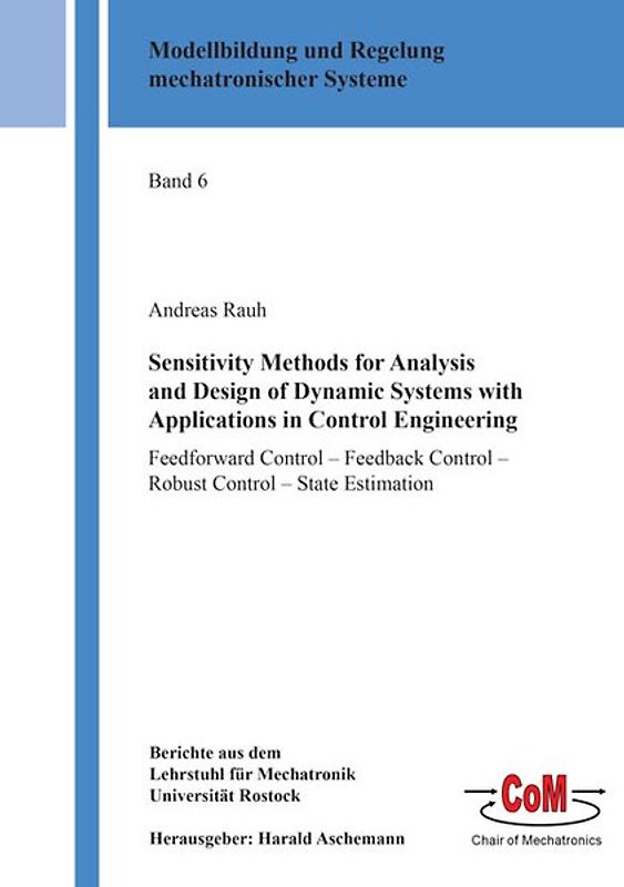Sensitivity Methods for Analysis and Design of Dynamic Systems with Applications in Control Engineering