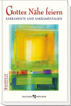 Gottes Nähe feiern