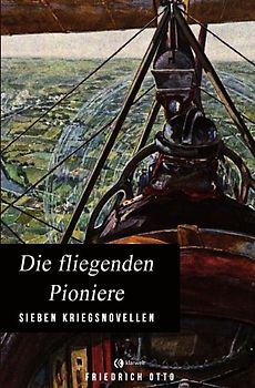Die fliegenden Pioniere