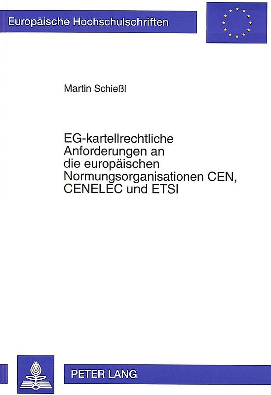 EG-kartellrechtliche Anforderungen an die europäischen Normungsorganisationen CEN, CENELEC und ETSI