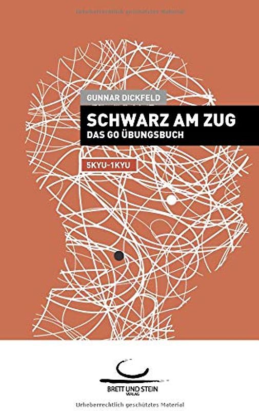 Schwarz am Zug: Das Go-Übungsbuch. 5Kyu - 1Kyu