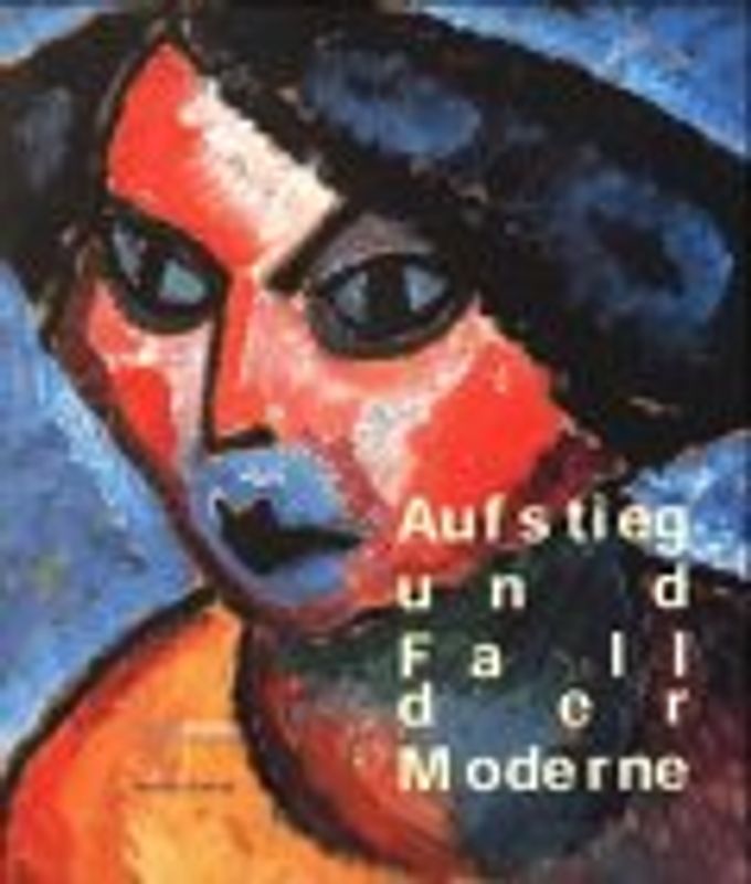 Aufstieg und Fall der Moderne