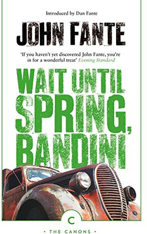 Wait Until Spring, Bandini: John Fante (Canons)