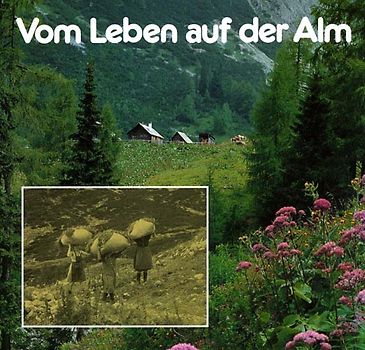 Vom Leben auf der Alm