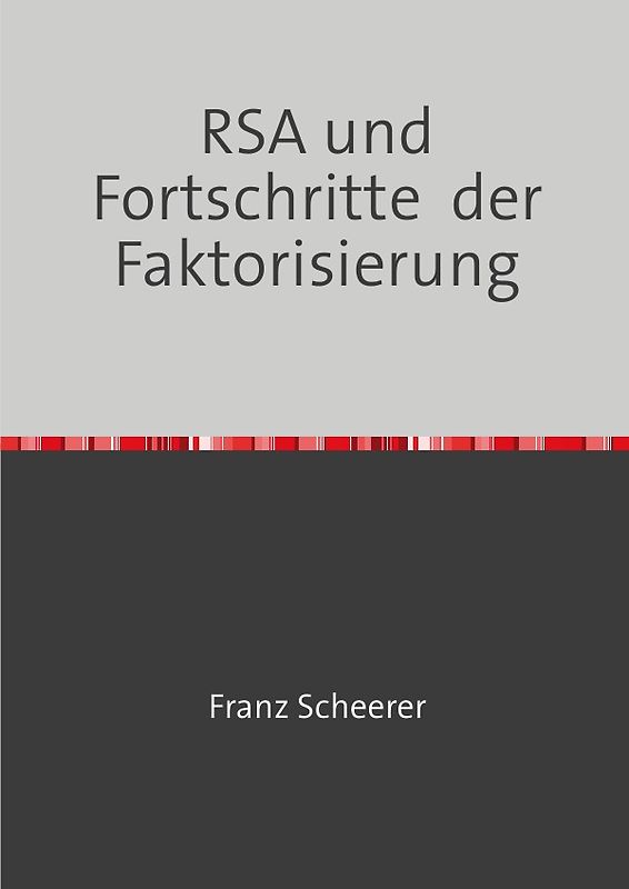 RSA und Fortschritte der Faktorisierung