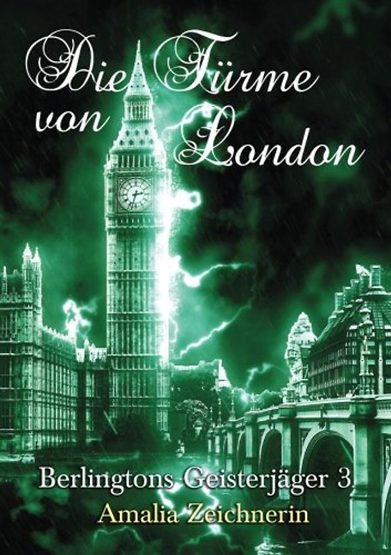 Berlingtons Geisterjäger 3 - Die Türme von London